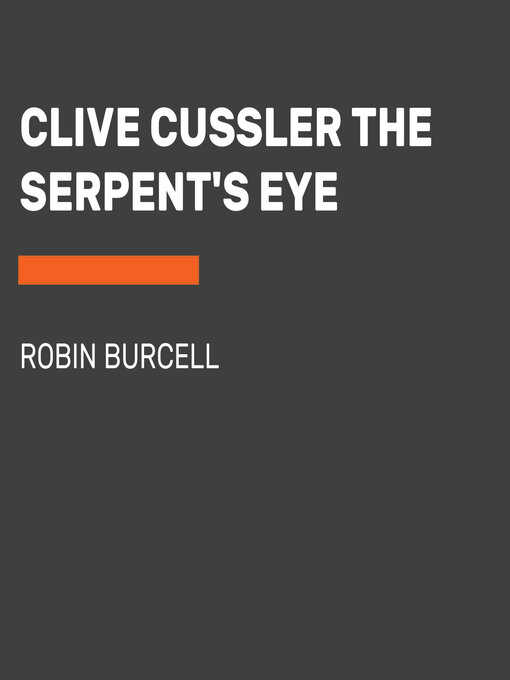 Title details for The Serpent's Eye by Robin Burcell - Wait list